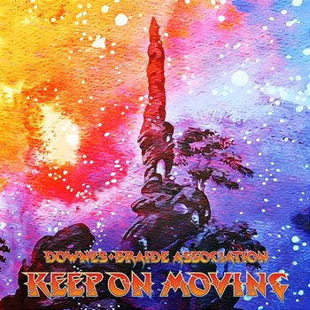 Keep On Moving - Downes Braide Association & Francis Dunnery