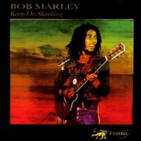 Keep On Skanking Bob Marley