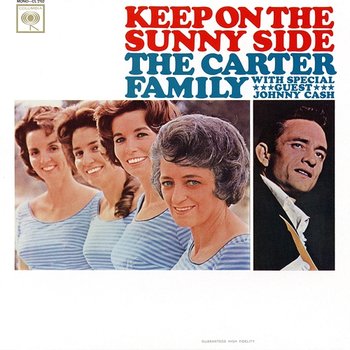 Keep On The Sunny Side - The Carter Family