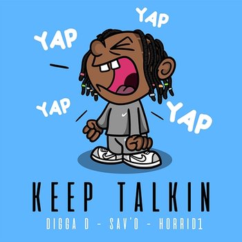 Keep Talkin - Digga D, Sav'o, Horrid1