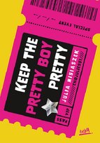 Keep The Pretty Boy Pretty Julia Misiaszek