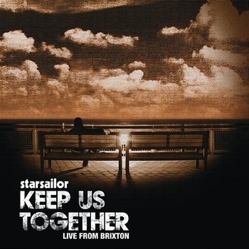 Keep Us Together - Starsailor