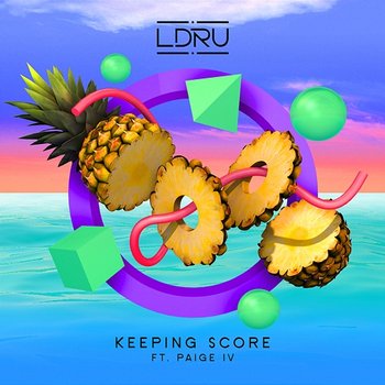 Keeping Score - L D R U feat. Paige IV