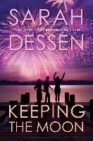 Keeping the Moon Dessen Sarah