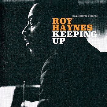 Keeping Up - Roy Haynes