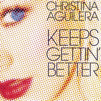 Keeps Getting' Better - The Remixes - Christina Aguilera