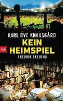 Kein Heimspiel - Knausgård Karl Ove, Ekelund Fredrik