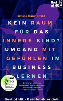 Kein Raum für das innere Kind? Umgang mit Gefühlen im Business lernen - Simone Janson