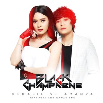 Kekasih Selamanya - Black Champagne