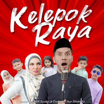 Kelepok Raya - Dato Sri Aliff Syukri