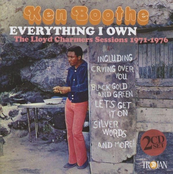 Ken Boothe: Everything I Own The Lloyd Charmers Sessions 1971-1976 ...