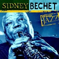 Ken Burns Jazz Collection: The Definitive Sidney Bechet Bechet Sidney