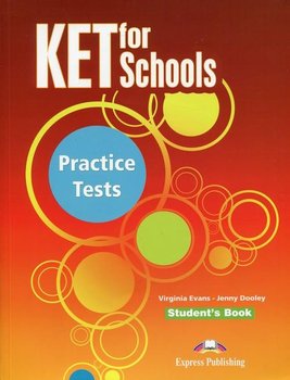 KET for Schools. Practice Tests. Student's Book - Evans Virginia, Dooley Jenny