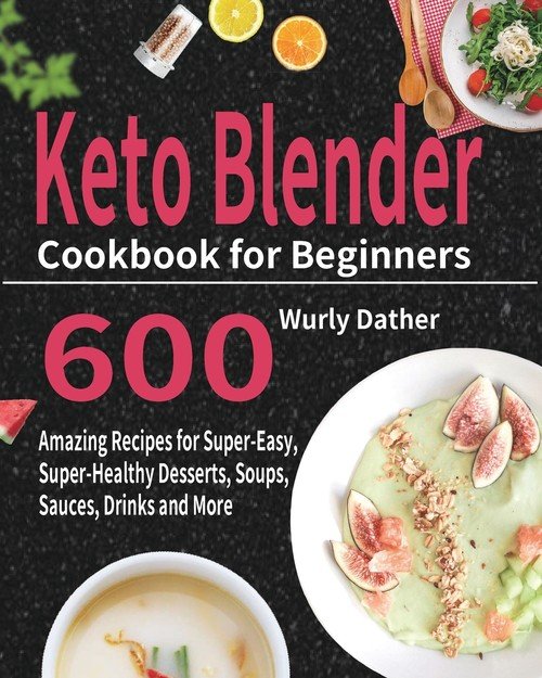 https://ecsmedia.pl/c/keto-blender-cookbook-for-beginners-b-iext72974830.jpg