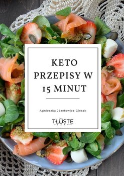 KETO przepisy w 15 minut - Agnieszka Józefowicz-Giesak