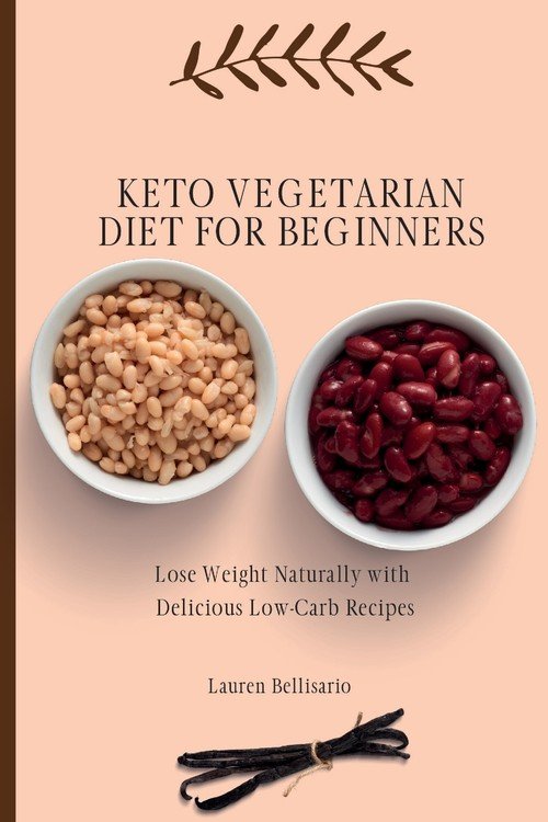Keto Vegetarian Diet for Beginners - Bellisario Lauren | Książka w Empik