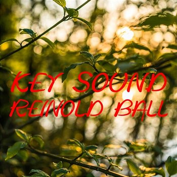 Key Sound - Reinold Ball
