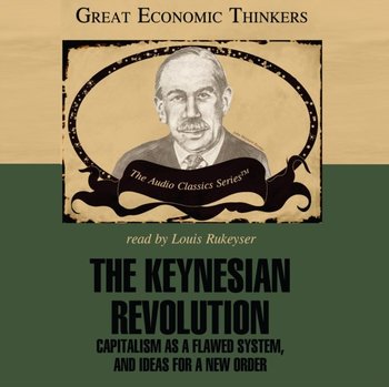 Keynesian Revolution - Hassell Mike, Kirzner Israel, Vorhies Frank, Glahe Fred