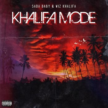 KHALIFA MODE - Sada Baby, Wiz Khalifa