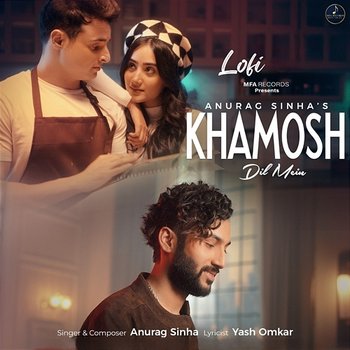 Khamosh Dil Mein (Lofi) - Anurag Sinha