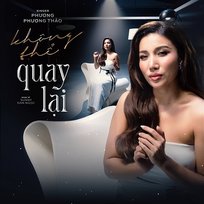 Không Thể Quay Lại Phương Phương Thảo