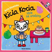 Kicia Kocia idzie na urodziny Głowińska Anita