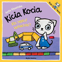 Kicia Kocia. Kto zepsuł samochód? Głowińska Anita