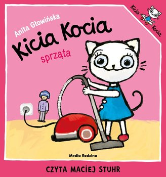Kicia Kocia sprząta - Głowińska Anita