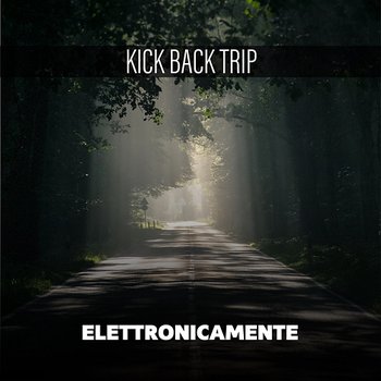 Kick Back Trip - Elettronicamente