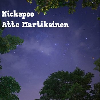 Kickapoo - Atte Martikainen