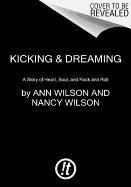 Kicking & Dreaming - Wilson Ann, Wilson Nancy, Cross Charles R.
