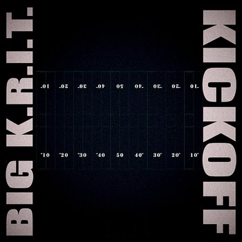 KICKOFF - Big K.R.I.T.