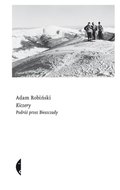 Kiczery. Podróż przez Bieszczady - Robiński Adam