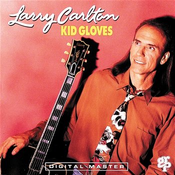 Kid Gloves - Larry Carlton
