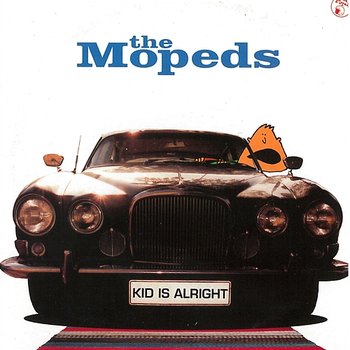 Kid Is Alright - The Mopeds