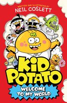 Kid Potato: Welcome to my World Coslett Neil