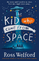 Kid Who Came From Space Welford Ross