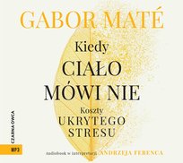 Kiedy ciało mówi nie - audiobook