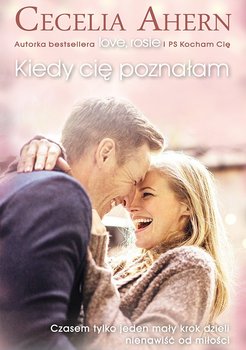 Kiedy cię poznałam - Ahern Cecelia
