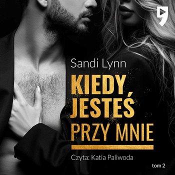 Kiedy jesteś przy mnie. Miłość milionera. Tom 2 - Lynn Sandi