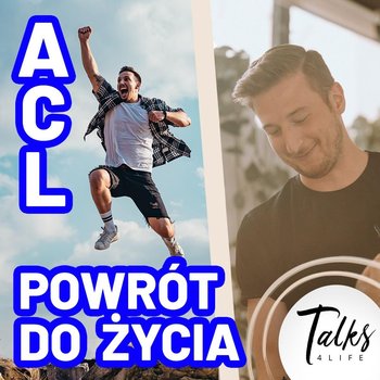 Kiedy możesz zacząć aktywność fizyczną po ACL? - #Talks4life - podcast - Dachowski Michał