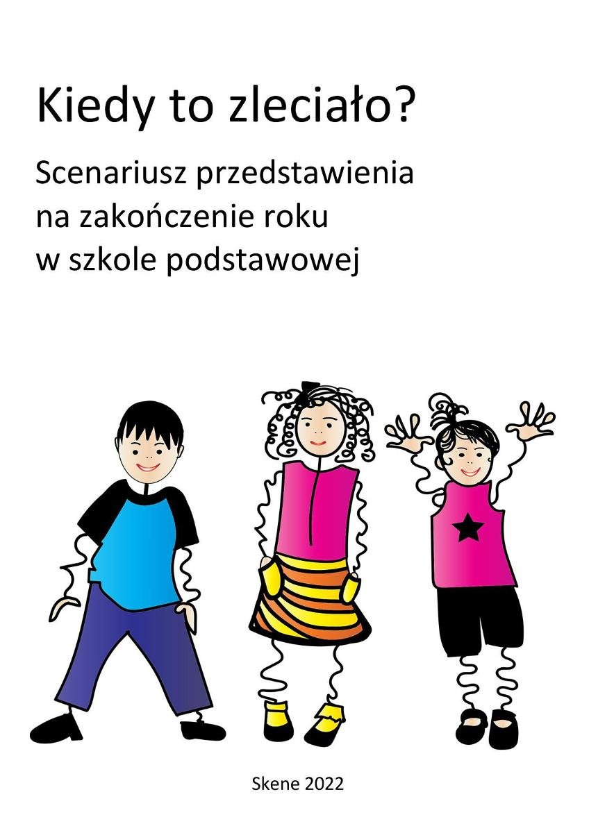 Zakończenie Roku Szkolnego Gimnazjum Scenariusz Na Wesoło Kiedy to zleciało? Scenariusz przedstawienia na zakończenie roku w