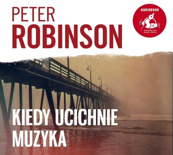 Kiedy ucichnie muzyka - Robinson Peter