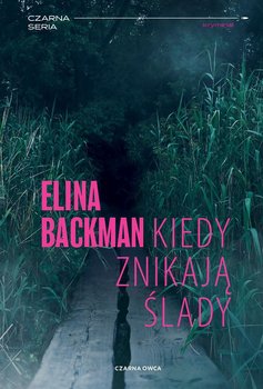 Kiedy znikają ślady - Backman Elina