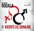 Kiedyś cię odnajdę&nbsp;-&nbsp;Rogala Małgorzata