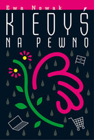 Kiedyś na pewno. Miętowa. Tom 8 Nowak Ewa
