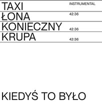 KIEDYŚ TO BYŁO Łona, Andrzej Konieczny, Kacper Krupa