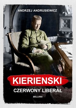 Kiereński. Czerwony liberał - Andrusiewicz Andrzej