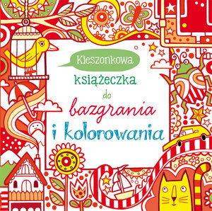 Kieszonkowa książeczka do bazgrania i kolorowania - Figg Non, Watt Fiona, Harrison Erica