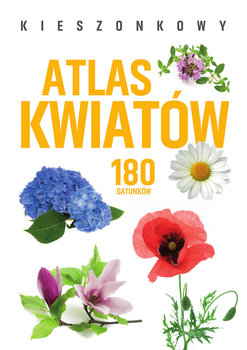 Kieszonkowy atlas kwiatów. 180 gatunków - Gajewska-Okonek Monika